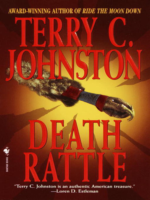 Title details for Death Rattle by Terry C. Johnston - Available
